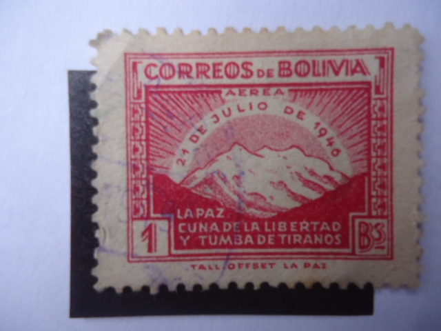 Monte illimani - La Paz, Cuna de la Libertad y Tumba de Tiranos - 1° Aniversario de la Revolución