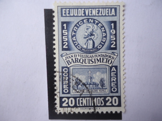 EE.UU.de Venezuela - Juan de Villegas, fundador de Barquisimeto (Lara)-Cuatricentenario (1552-1952)