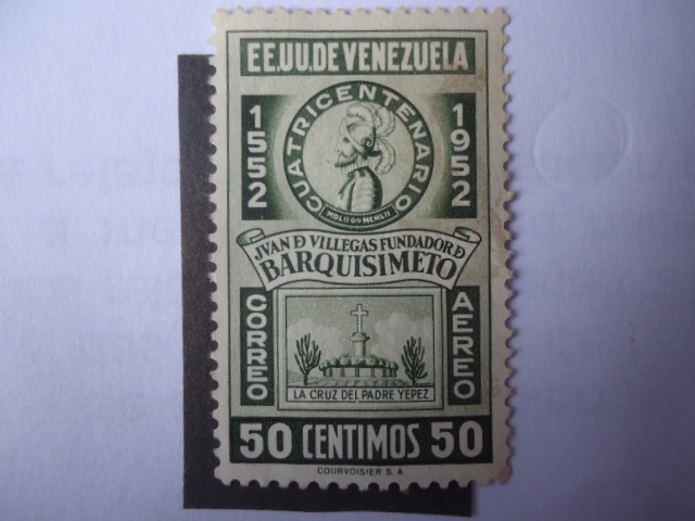 EE.UU. de Venezuela-400°Años de la Fundación de Barquisimeto (1552-1952) por Juan de Villegas - Escu