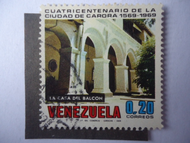 La Casa del Balcón - Cuatricentenario de la Ciudad de Carora, 1569-1969