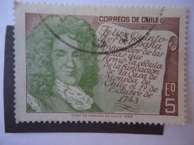 Felipe VI (1683-1746) Rey de España. 225 Aniversario de la Casa de la Moneda Chilena (1743)