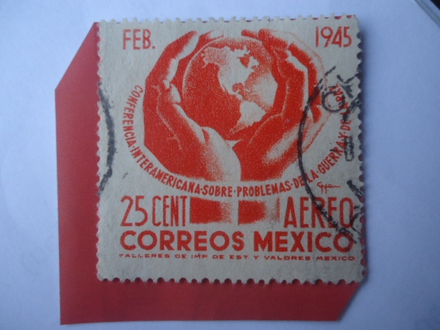 Conferencia Interamericana Sobre Problemas de la Guerra y de la Paz. Febrero 1945.