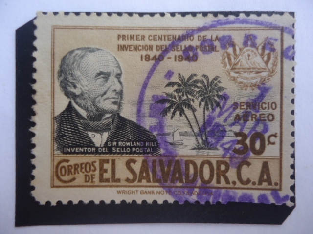 Primer Centenario de la Invención del Sello Postal 1840-1940 - Sir Rowland Hill-Inventor