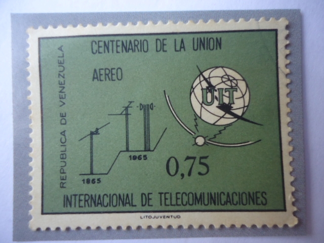 Centenario de la Unión UIT (Unión Internacional Telecomunicaciones) 1865-1965.