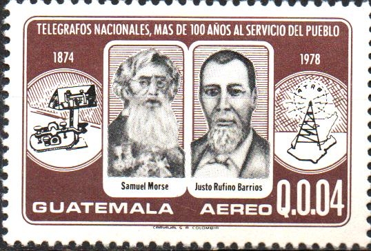 CENTENARIO  DEL  TELÉGRAFO  NACIONAL.  SAMUEL  MORSE  Y  JUSTO  RUFINO  BARRIOS.