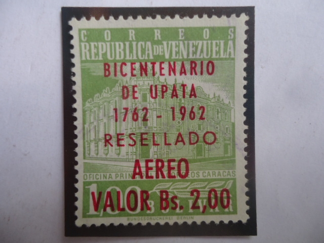 Oficina principal Corros Caracas-200°Aniver. de Upata, un pueblo en el Estado Bolivar (1762-1962)