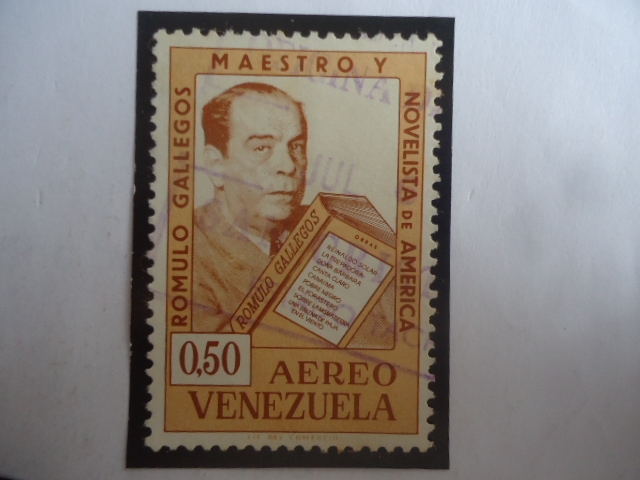 Romulo Gallegos (1884-1960) - 80°Cumpleaños (1884-1964)-Maestro y Novelista de América.