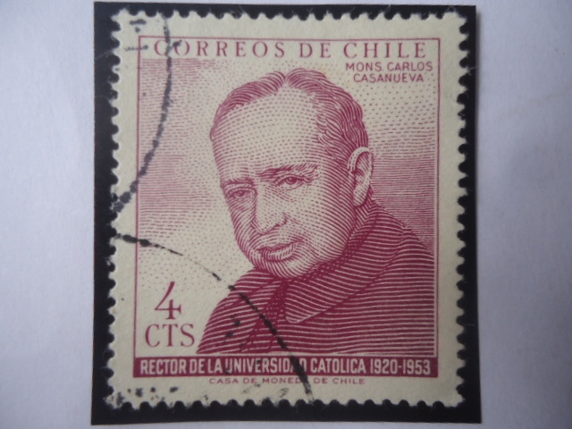Mons.Carlos Casanueva (1874-1957), rector Pontificia Universidad Católica de Chile (1920 hasta 1953)