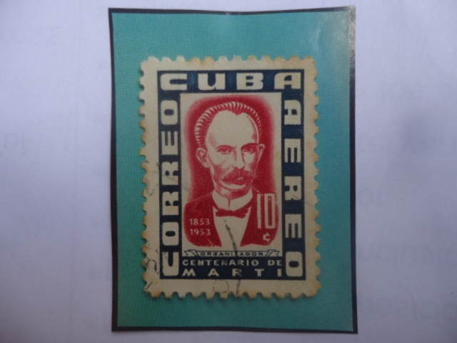 José Marti (1853-1895)- Poeta y Politico- 100 Aniv. de su Nacimiento (1853-1953)