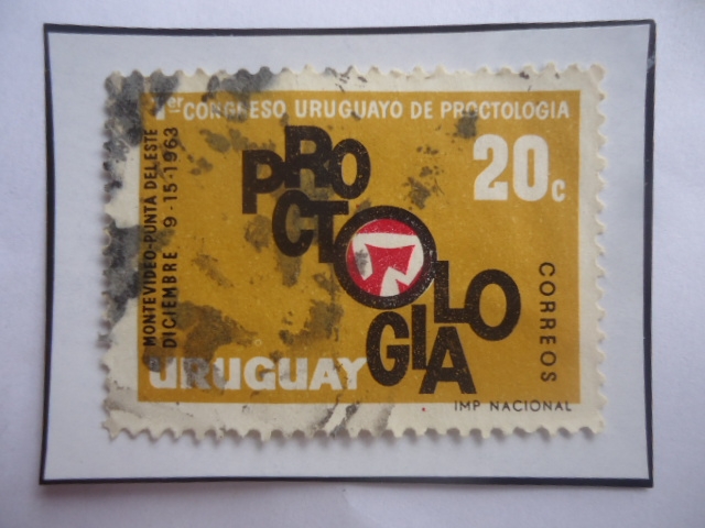 1er.Congreso Uruguayo de Proctología- Montevideo-Punta del Este, Dic9-15-1963.