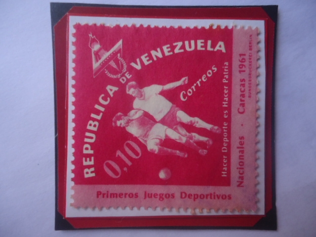 Primeros Juegos Deportivos Nacionales-Caracas 1961 - Hecer Deporte es hacer Patria.