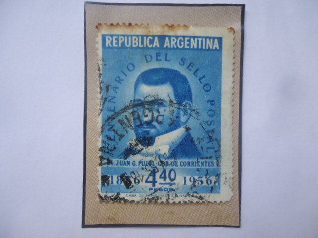 Centenario del Sello Postal (1856-1956)-Juan Gregorio Pujol (1817/61)-Gobernador de la Prov. de Corr