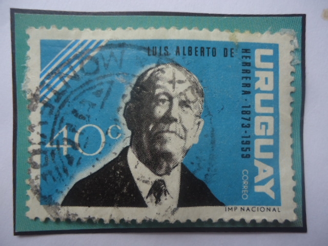 Luis Alberto de Herrera (1873-1959) - Político e Historiador- 5°Anivrsario de su Muerte (1959-19649)
