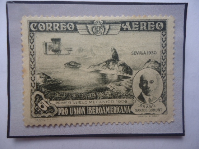 Ed: 583- Sevilla 1930- Pro Unión Iberoamericana- Primer Vuelo Mecánico 1906-Santos Dumont (1873-1932