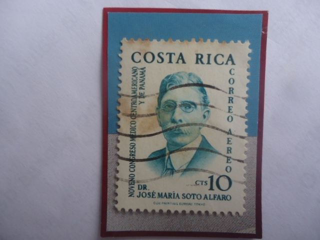 Dr.José María Soto Alfaro (1860-1931)-Noveno Congreso Médico centroamericano y de Panamá-Sello 10 Ct