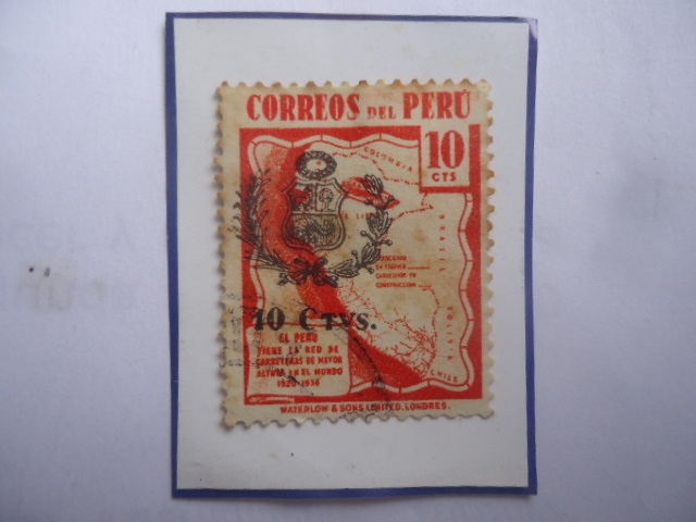 Mapa de Carreteras de Perú-Sello Sobrestampado con Escudo de Armas y Sobretasa de 10 Ct.Año 1943.