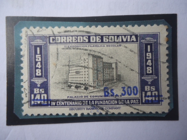 IV Cent.de la Fundación de la Ciudad de la Paz (1548-1948)-Palacio de Comunicaciones-Sobretasa de Bs