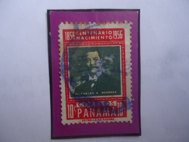 Dr.Carlos A. Mendoza (1856-1916)- Presidente (1910)-Centenario de su Nacimiento (1856-1956)