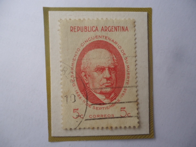 Domingo Fautino Sarmiento (1811-1888) Presidente (1868/74)-50 Aniversario de su Muerte (1888-1938)
