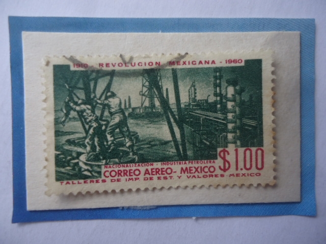50 Aniversario de la Revolución Méxicana (1910-1960) - Nacionalización Industria Petrolera.