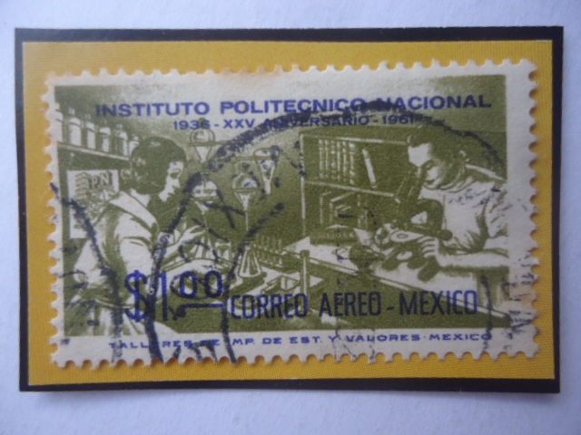 Instituto Politécnico Nacional - 25°Aniversario (1936-19661)- Sello de $ 1,00. Año 1961. 