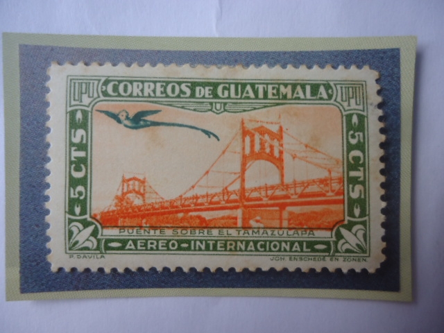 UPU- Puente sobre el Río Tamazulapa- Aéreo Internacional-Sello de 5 Ctvs. Guatemaltecos. Año 1939.