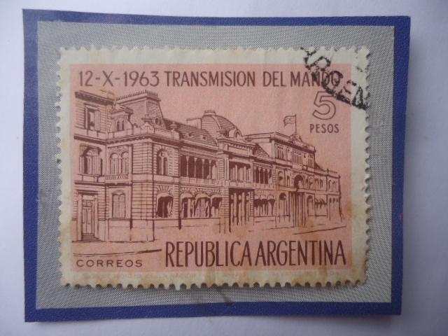 12-X-1963 Transmisión del Mando- Edicio:Casa Rosada sede del Poder Ejecutivo.