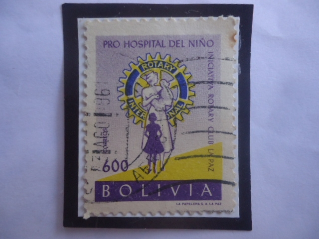 Pro Hospital  del Niño- Iniciativa Rotary Club La Paz-Rotary Internacional-Sello de 600 Boliviano.