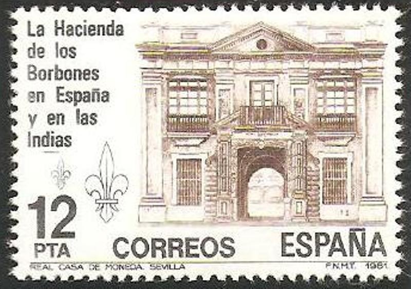 2642 - La Hacienda de los Borbones en España y en las Indias, Real Casa de la Moneda en Sevilla