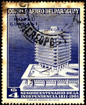 150 años de la independencia 1811 - 1961, Hotel Guaraní.