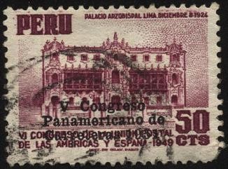Palacio Arzobispal de Lima, 1924 - 1949. Sobreimpreso V Congreso Panamericano de Carreteras.