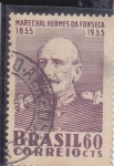 Stamps Brazil -  Mariscal Hermes Da Fonseca