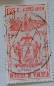 CUATRICENTENARIO DE LA FUNDACION DE LA CIUDAD DE TRUJILLO 1557 -1957