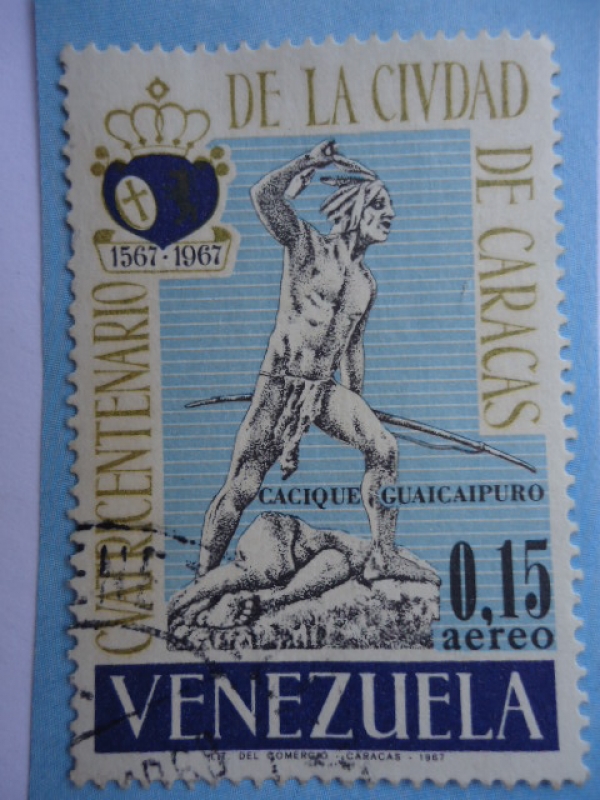 Centenario de la Ciudad de Caracas, 1567-1967- Cacique Guaicaipuro.