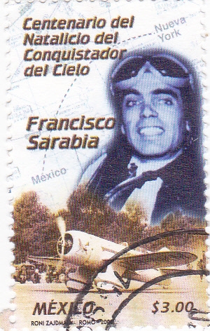 CENTENARIO  DEL NATALÍCIO DEL CONQUISTADOR DEL CIELO- FRANCISCO SARABIA