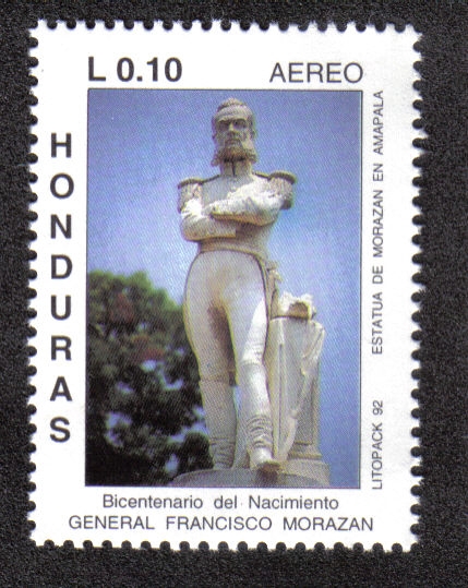 Bicentenario del Nacimiento GENERAL FRANCISCO MORAZAN