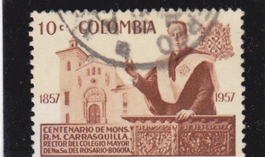 CENTENARIO DE MONSEÑOR CARRASQUILLA RECTOR DEL COLEGIO NTRA.SRA.ROSARIO