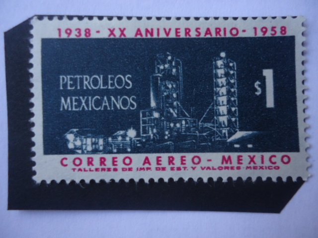 1938-XX Aniversario-1958 - 20 Aniversario de la Nacionalización de la Industria  Petrolera - Refiner