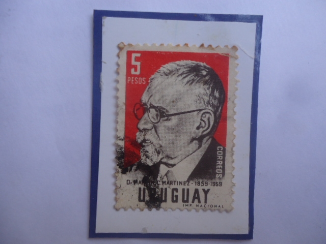 Dr. Martín Casimiro Martínez (1859-1959)- Abogado y Político Uruguayo- Sello de 5 pesos, año 1959