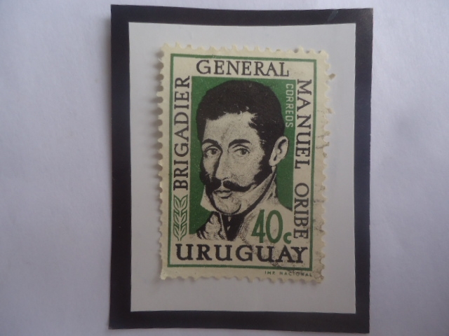 Brigadier General Manuel Ceferino Oribe (1792-1857) Presidente (1835/38)-104°Aniversario de su Muert